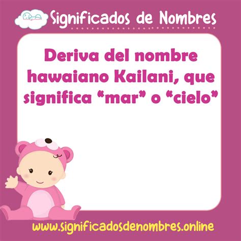 que significa el nombre de kailani|Significado del nombre Kailani